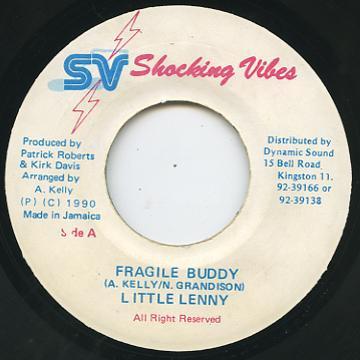 7inch Record LITTLE LENNY Fragile Buddy NONE Shocking Vibes 1990 Jamaica Reggae Ska Dub Used
7inch Record LITTLE LENNY Fragile Buddy NONE Shocking Vibes 1990 Jamaica Reggae Ska Dub Used
