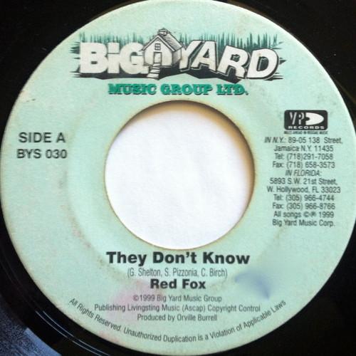 7inch Record RED FOX - They Don t Know BYS030 Big Yard Music 1999 US Reggae, Ska & Dub Used
7inch Record RED FOX - They Don t Know BYS030 Big Yard Music 1999 US Reggae, Ska & Dub Used