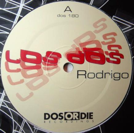 12inch Record LOS DOS - Rodrigo DOS180 Dos Or Die Reco 2001 Germany Dance & Electronica Used
12inch Record LOS DOS - Rodrigo DOS180 Dos Or Die Reco 2001 Germany Dance & Electronica Used