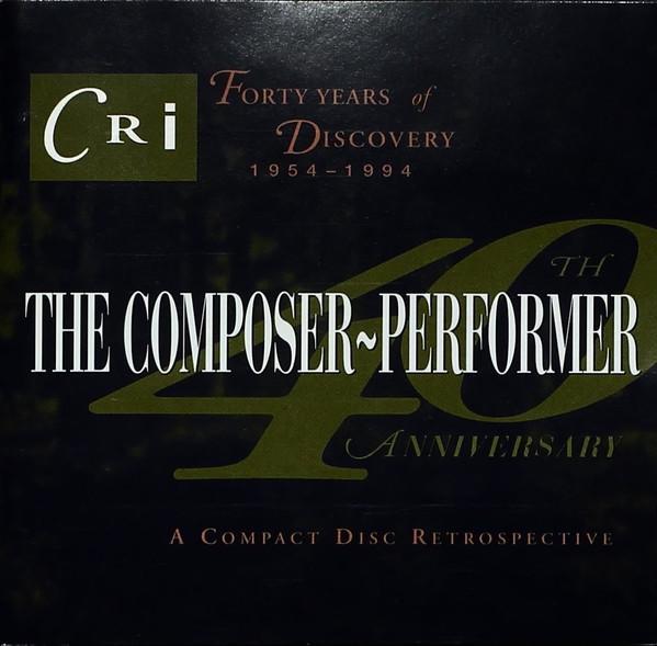 CD COMPOSER-PERFORMER - Cri 40th Anniversary CD670,CD670 Composers Recor 1994 US Classical Used
CD COMPOSER-PERFORMER - Cri 40th Anniversary CD670,CD670 Composers Recor 1994 US Classical Used