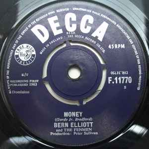 7inch Record BERN ELLIOTT & THE FENMEN - Money F11770 Decca 1963 UK Blues Used 
7inch Record BERN ELLIOTT & THE FENMEN - Money F11770 Decca 1963 UK Blues Used