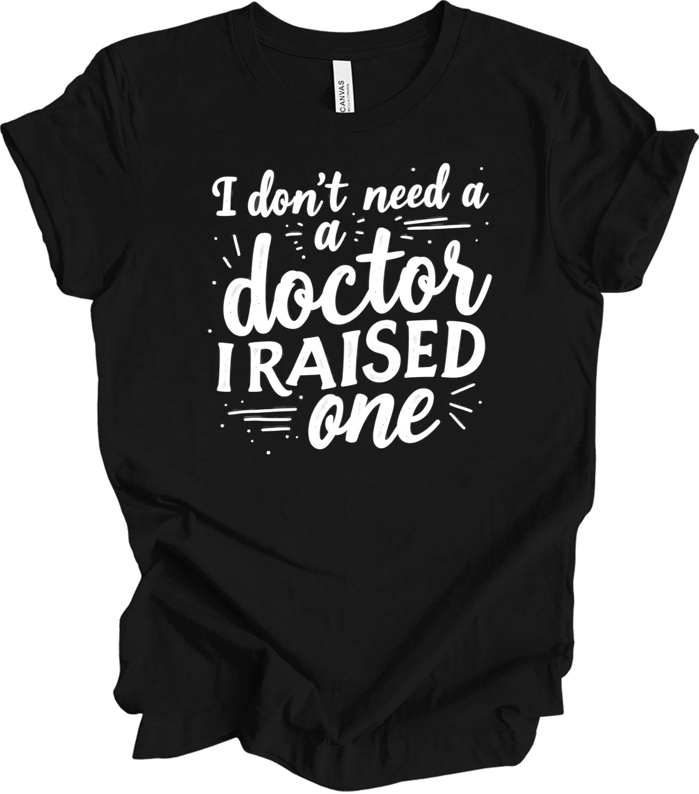 Proud Parent Gift Idea - I Raised a Doctor Quote - Sentimental Keepsak... T-shir 2XL
Proud Parent Gift Idea - I Raised a Doctor Quote - Sentimental Keepsak... T-shir 2XL