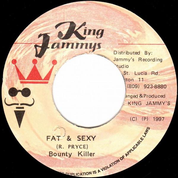 7inch Record BOUNTY KILLER - Fat & Sexy NONE King Jammy s 1997 Jamaica Reggae, Ska & Dub Used
7inch Record BOUNTY KILLER - Fat & Sexy NONE King Jammy s 1997 Jamaica Reggae, Ska & Dub Used