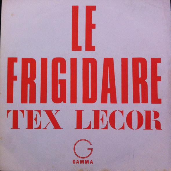 7-дюймовая пластинка TEX LECOR Le Frigidaire Quand Viendra Le Te AA1128 Gamma France Поп Б/у
7-дюймовая пластинка TEX LECOR Le Frigidaire Quand Viendra Le Te AA1128 Gamma France Поп Б/у