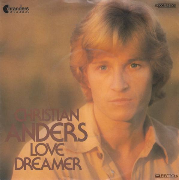 7inch Record CHRISTIAN ANDERS - Love Dreamer / Madchen Namenlos 1C00632409 CHRANDERS 1977 Germany Pop Used
7inch Record CHRISTIAN ANDERS - Love Dreamer / Madchen Namenlos 1C00632409 CHRANDERS 1977 Germany Pop Used