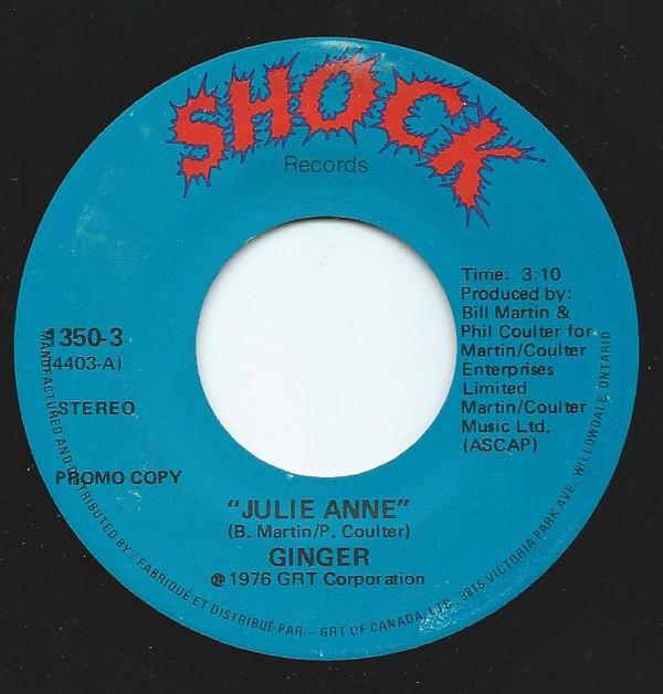 7inch Record GINGER (35) - Julie Anne 13503 Shock Records 1976 Canada Rock Used
7inch Record GINGER (35) - Julie Anne 13503 Shock Records 1976 Canada Rock Used