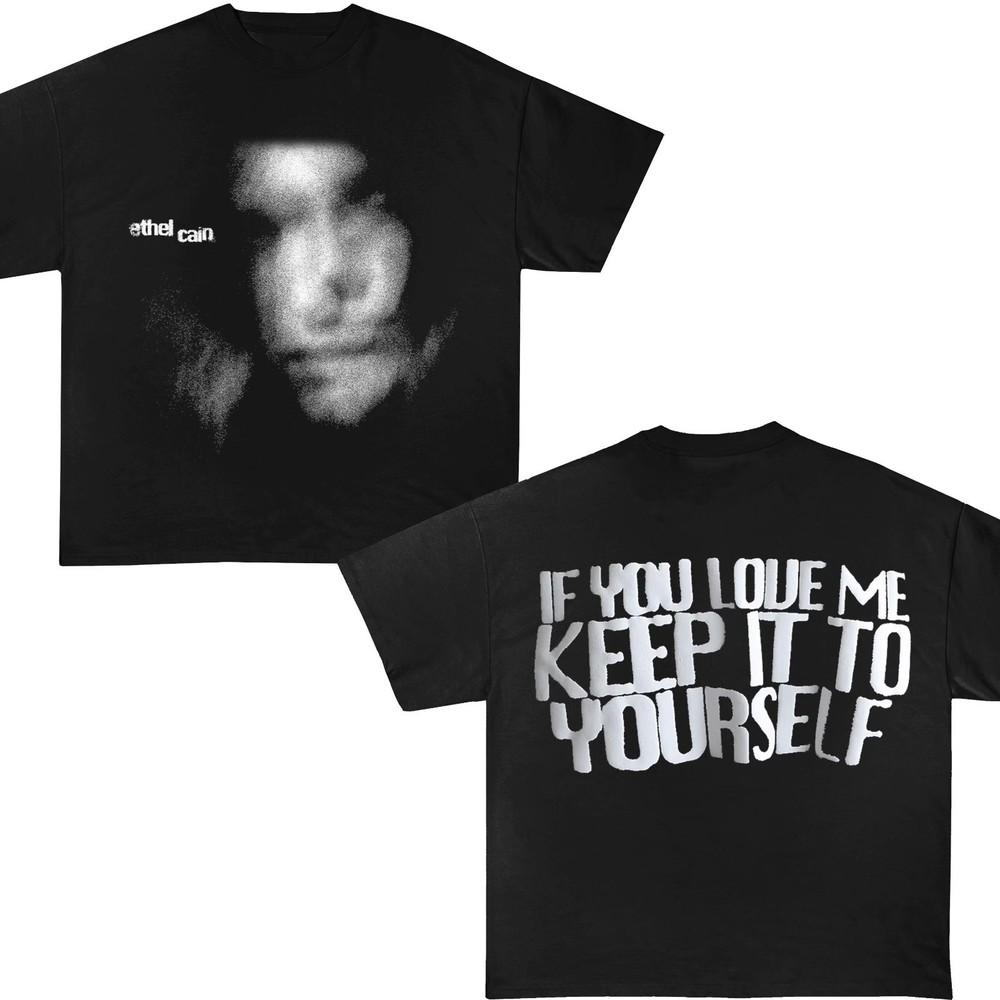 Ethel Cain 2025 Tour Music Shirtif You Love Me Keep It to Yourself Tee Unisex T-Shirt XXXXL
Ethel Cain 2025 Tour Music Shirtif You Love Me Keep It to Yourself Tee Unisex T-Shirt XXXXL