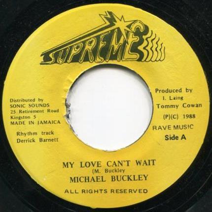 7inch Record MICHAEL BUCKLEY My Love Cant Wait NONE Supreme 1988 Jamaica Reggae Ska Dub Used
7inch Record MICHAEL BUCKLEY My Love Cant Wait NONE Supreme 1988 Jamaica Reggae Ska Dub Used