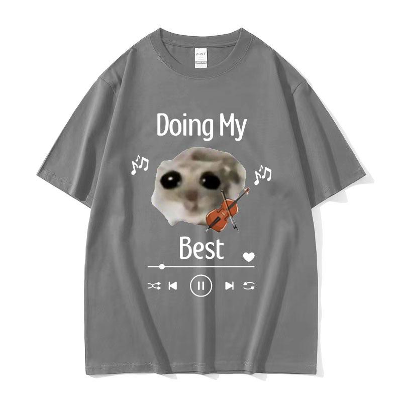 Sad Hamster Doing My Best Funny Meme TShirt Sad Hamster Violin Cute Clothing Tshirts Unisex Women Casual Oversized Cotton T Shirt 4XL
Sad Hamster Doing My Best Funny Meme TShirt Sad Hamster Violin Cute Clothing Tshirts Unisex Women Casual Oversized Cotton T Shirt 4XL