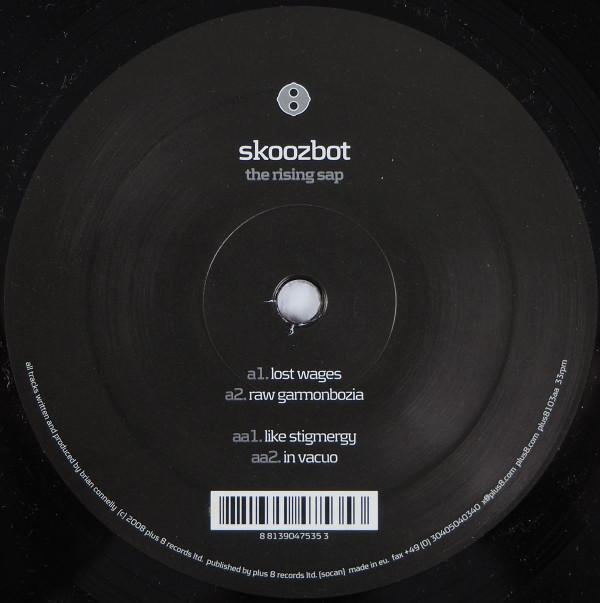 12inch Record SKOOZBOT - The Rising Sap PLUS8103 Plus 8 Records 2008 Canada Dance & Electronica Used
12inch Record SKOOZBOT - The Rising Sap PLUS8103 Plus 8 Records 2008 Canada Dance & Electronica Used