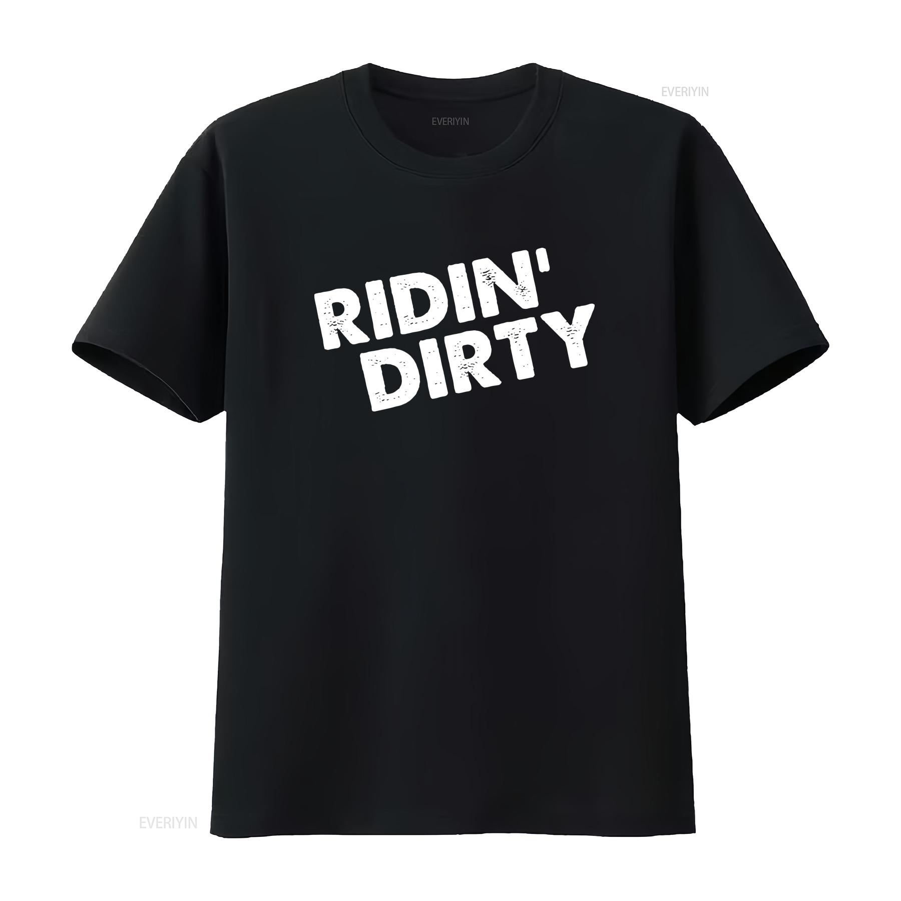 Ridin Dirty Funny T Shirt vintage Washed Stretched streetwear Versatile Top For Everyday Wear Slightly homme Casual Breathable 4XL
Ridin Dirty Funny T Shirt vintage Washed Stretched streetwear Versatile Top For Everyday Wear Slightly homme Casual Breathable 4XL