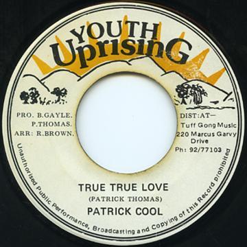 7inch Record PATRICK COOL True True Love NONE Youth Uprising Jamaica Reggae Ska Dub Used
7inch Record PATRICK COOL True True Love NONE Youth Uprising Jamaica Reggae Ska Dub Used