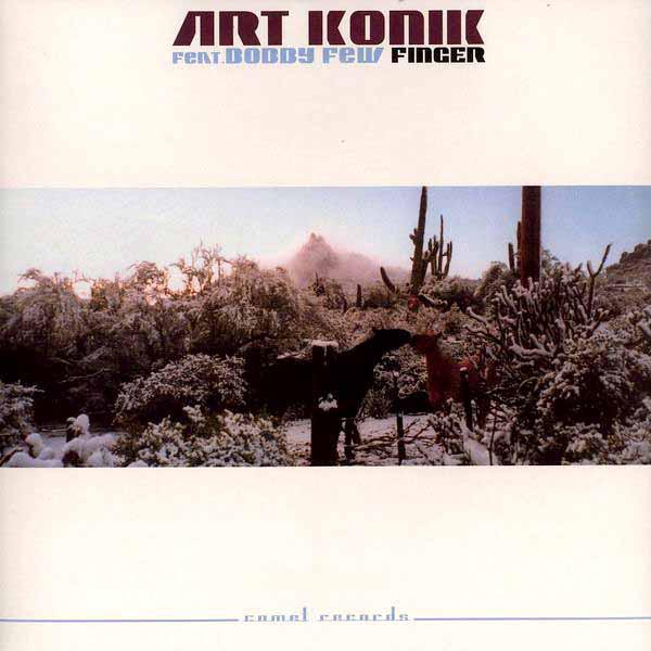 12inch Record ART KONIK, BOBBY FEW - Finger COMET025 Comet Records 2001 France Dance & Electronica Used
12inch Record ART KONIK, BOBBY FEW - Finger COMET025 Comet Records 2001 France Dance & Electronica Used