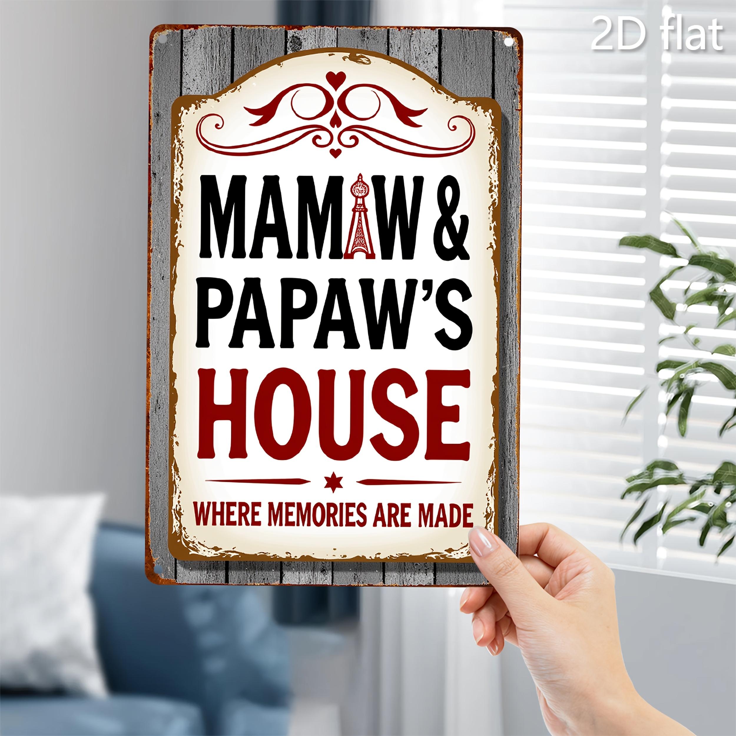 Mamaw Papaws House Where Memories Are Made Vintage Metal Tin Sign 20x30cm(7.8x11.8inch)
Mamaw Papaws House Where Memories Are Made Vintage Metal Tin Sign 20x30cm(7.8x11.8inch)