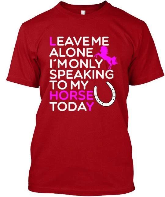 Funny Horse Quote For Lovers Woman Leave Me Alone T-shirt Made in USA S to 5XL L
Funny Horse Quote For Lovers Woman Leave Me Alone T-shirt Made in USA S to 5XL L