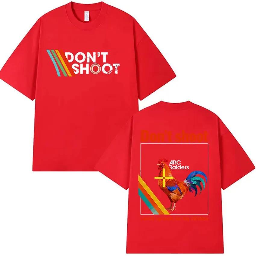 Arc Raiders Game Dont Shoot Funny Chicken Graphic Tshirt Men Women Casual Oversized Fashion Harajuku Clothing Tshirts S
Arc Raiders Game Dont Shoot Funny Chicken Graphic Tshirt Men Women Casual Oversized Fashion Harajuku Clothing Tshirts S