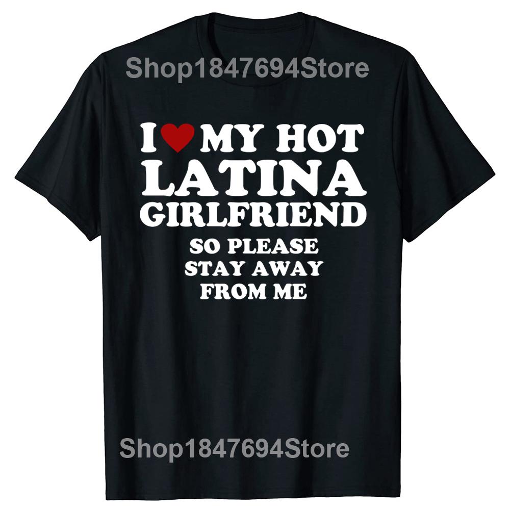 I Love My Hot Latina Girlfriend T Shirts I Heart My Hot Latina Cotton Streetwear Valentine s Day Gifts T-shirt Mens Clothing 4XL
I Love My Hot Latina Girlfriend T Shirts I Heart My Hot Latina Cotton Streetwear Valentine s Day Gifts T-shirt Mens Clothing 4XL