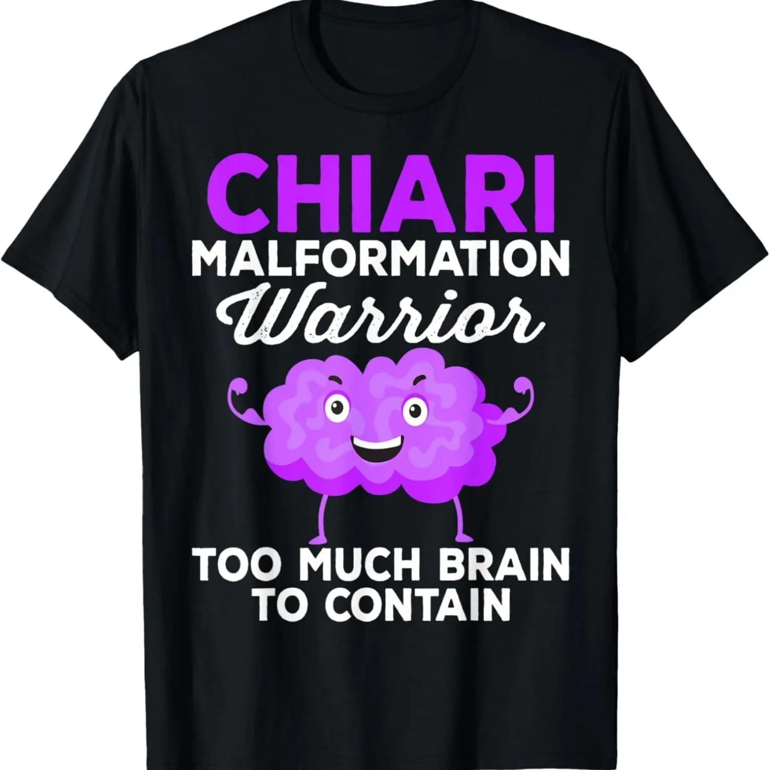Chiari Malformation Awareness Too Much Brain To Contain T-Shirt S
Chiari Malformation Awareness Too Much Brain To Contain T-Shirt S