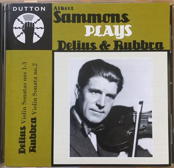 CD FREDERICK DELIUS, EDMUND RUBBRA, AL - Albert Sammons Plays Delius & Rubbr CDBP9768 Dutton 2006 Japan Classical Used
CD FREDERICK DELIUS, EDMUND RUBBRA, AL - Albert Sammons Plays Delius & Rubbr CDBP9768 Dutton 2006 Japan Classical Used