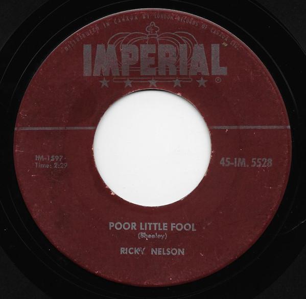 7inch Record RICKY NELSON - Poor Little Fool 45IM5528 Imperial 1958 Canada Rock Used
7inch Record RICKY NELSON - Poor Little Fool 45IM5528 Imperial 1958 Canada Rock Used