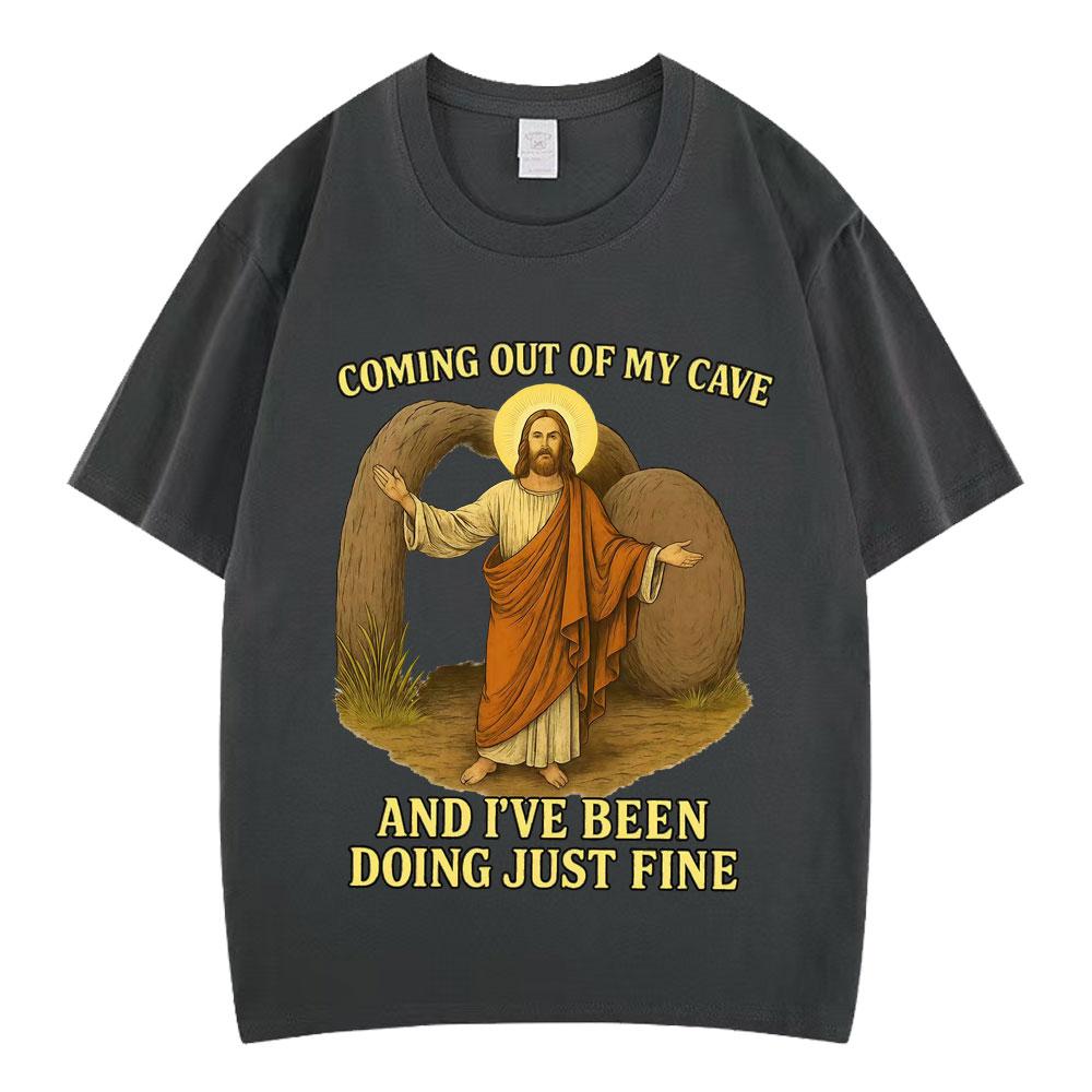 Jesus Coming Out of My Cave and Ive Been Doing Just Fine Funny Tshirt Unisex Women Harajuku Tshirts Loose Casual Vintage Tshirt 4XL
Jesus Coming Out of My Cave and Ive Been Doing Just Fine Funny Tshirt Unisex Women Harajuku Tshirts Loose Casual Vintage Tshirt 4XL