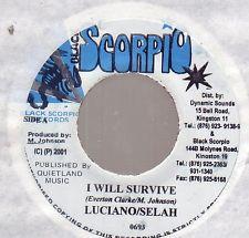 7inch Record LUCIANO & MESSENGER SELAH - I Will Survive 0693 Black Scorpio 2001 Jamaica Reggae, Ska & Dub Used
7inch Record LUCIANO & MESSENGER SELAH - I Will Survive 0693 Black Scorpio 2001 Jamaica Reggae, Ska & Dub Used