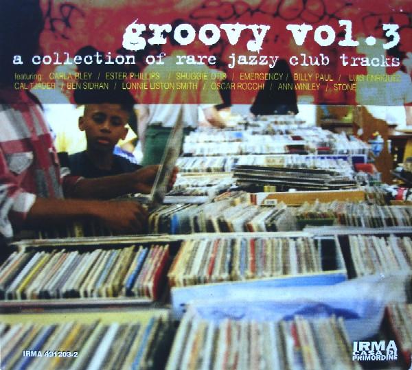 CD VARIOUS - Groovy Vol. 3 (A Collection Of Rare IRMA4912032 Irma CasaDiPrim 1998 Italy Jazz Used
CD VARIOUS - Groovy Vol. 3 (A Collection Of Rare IRMA4912032 Irma CasaDiPrim 1998 Italy Jazz Used