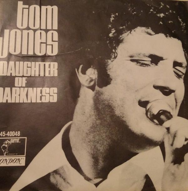 7inch Record TOM JONES Daughter Of Darkness Tupelo Missi PRT40048 PARROT 1970 US Rock Used
7inch Record TOM JONES Daughter Of Darkness Tupelo Missi PRT40048 PARROT 1970 US Rock Used