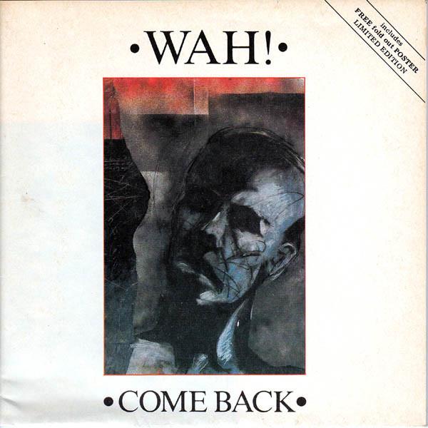 7inch Record WAH Come Back SOV2347 Beggars Banquet 1984 Canada Pop Used
7inch Record WAH Come Back SOV2347 Beggars Banquet 1984 Canada Pop Used