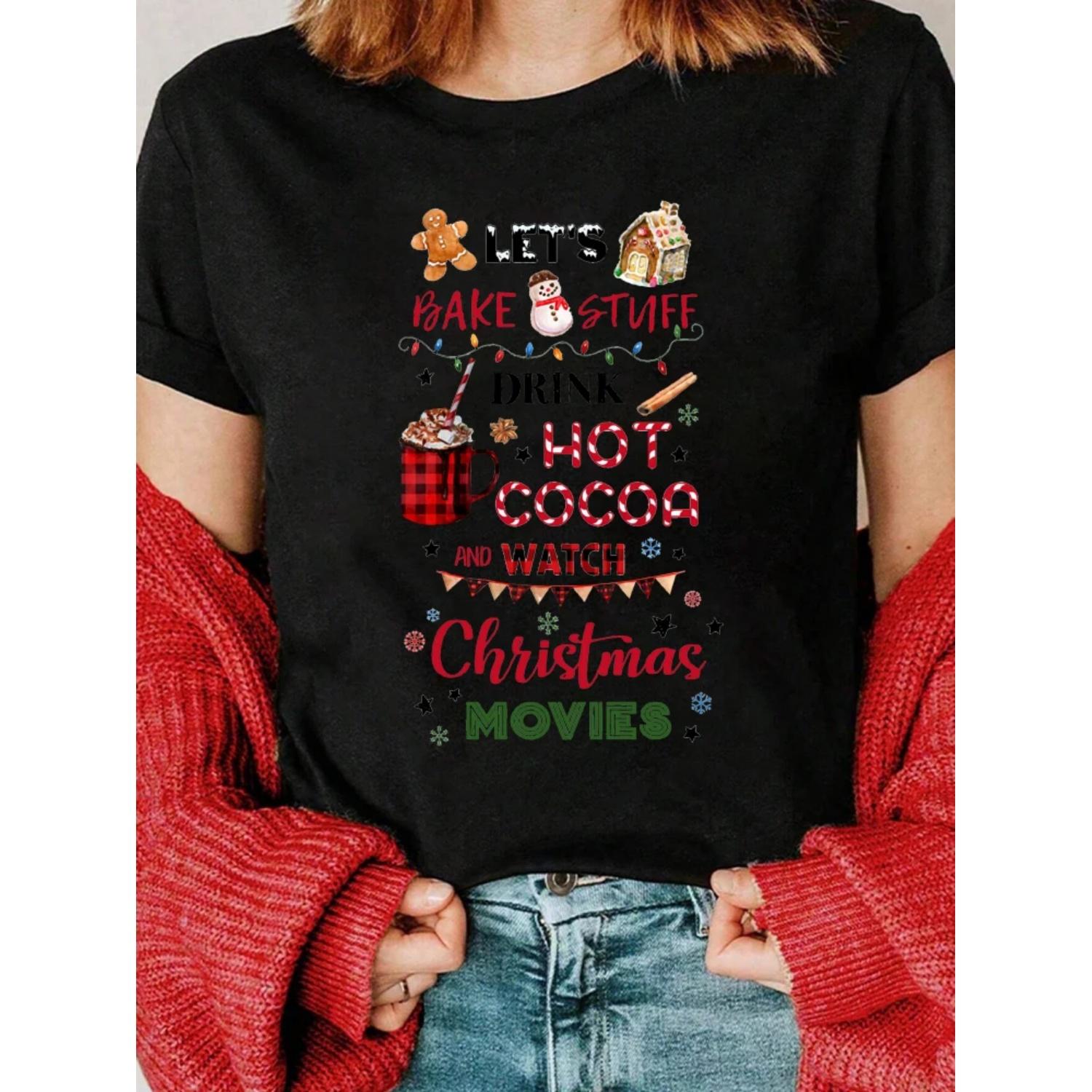 Let s Bake Stuff Drink Hot Cocoa and Watch Christmas Movies Funny Women T Shirt Merry Christmas Holiday Party Female Tops Tees XXXXXL
Let s Bake Stuff Drink Hot Cocoa and Watch Christmas Movies Funny Women T Shirt Merry Christmas Holiday Party Female Tops Tees XXXXXL