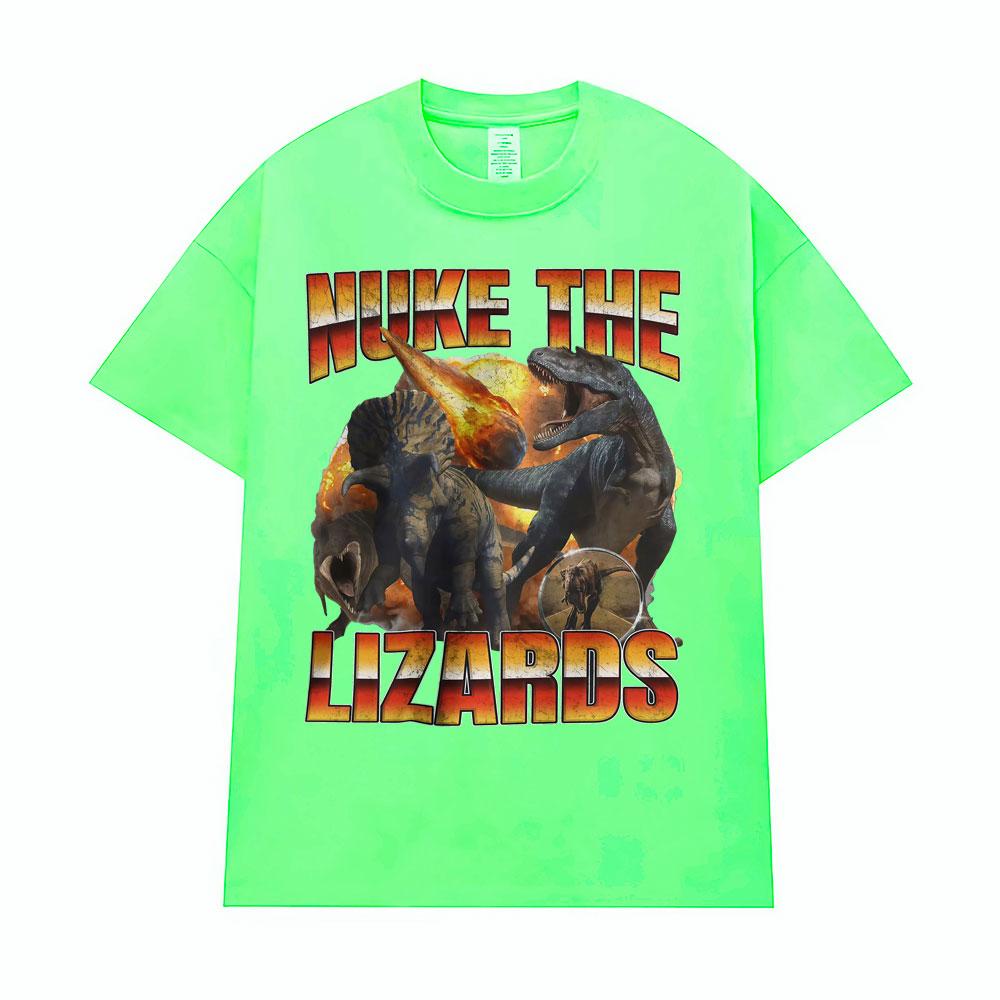 Nuke The Lizards Funny Dinosaur Meme Graphic T Shirt Men s Clothing Y2k Vintage Gothic T-shirts Man Fashion Casual Loose T-shirt 4XL
Nuke The Lizards Funny Dinosaur Meme Graphic T Shirt Men s Clothing Y2k Vintage Gothic T-shirts Man Fashion Casual Loose T-shirt 4XL