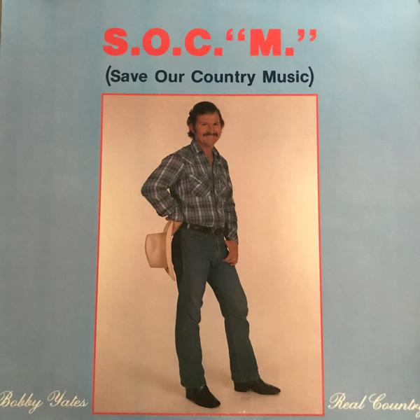 LP Record BOBBY YATES - S.O.C. M (Save Our Country Music) RLP1002 Rave Records US Folk Used
LP Record BOBBY YATES - S.O.C. M (Save Our Country Music) RLP1002 Rave Records US Folk Used