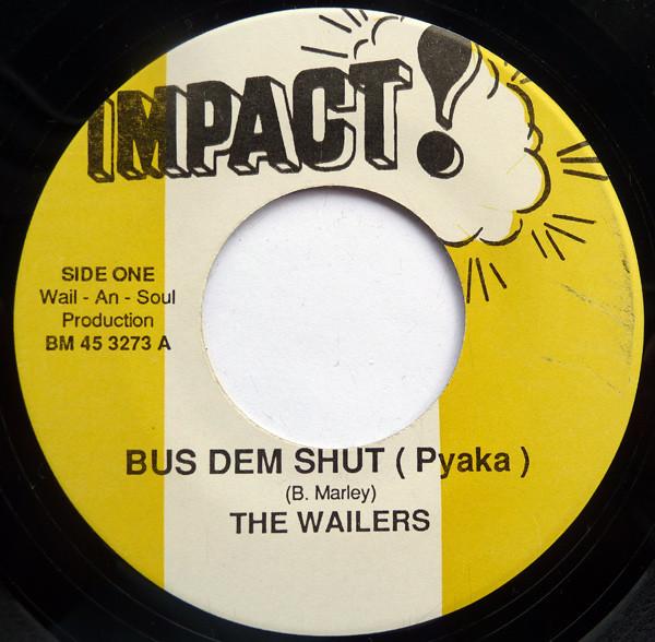 7inch Record WAILERS - Bus Dem Shut (Pyaka) BM453273 Impact! UK Reggae, Ska & Dub Used
7inch Record WAILERS - Bus Dem Shut (Pyaka) BM453273 Impact! UK Reggae, Ska & Dub Used