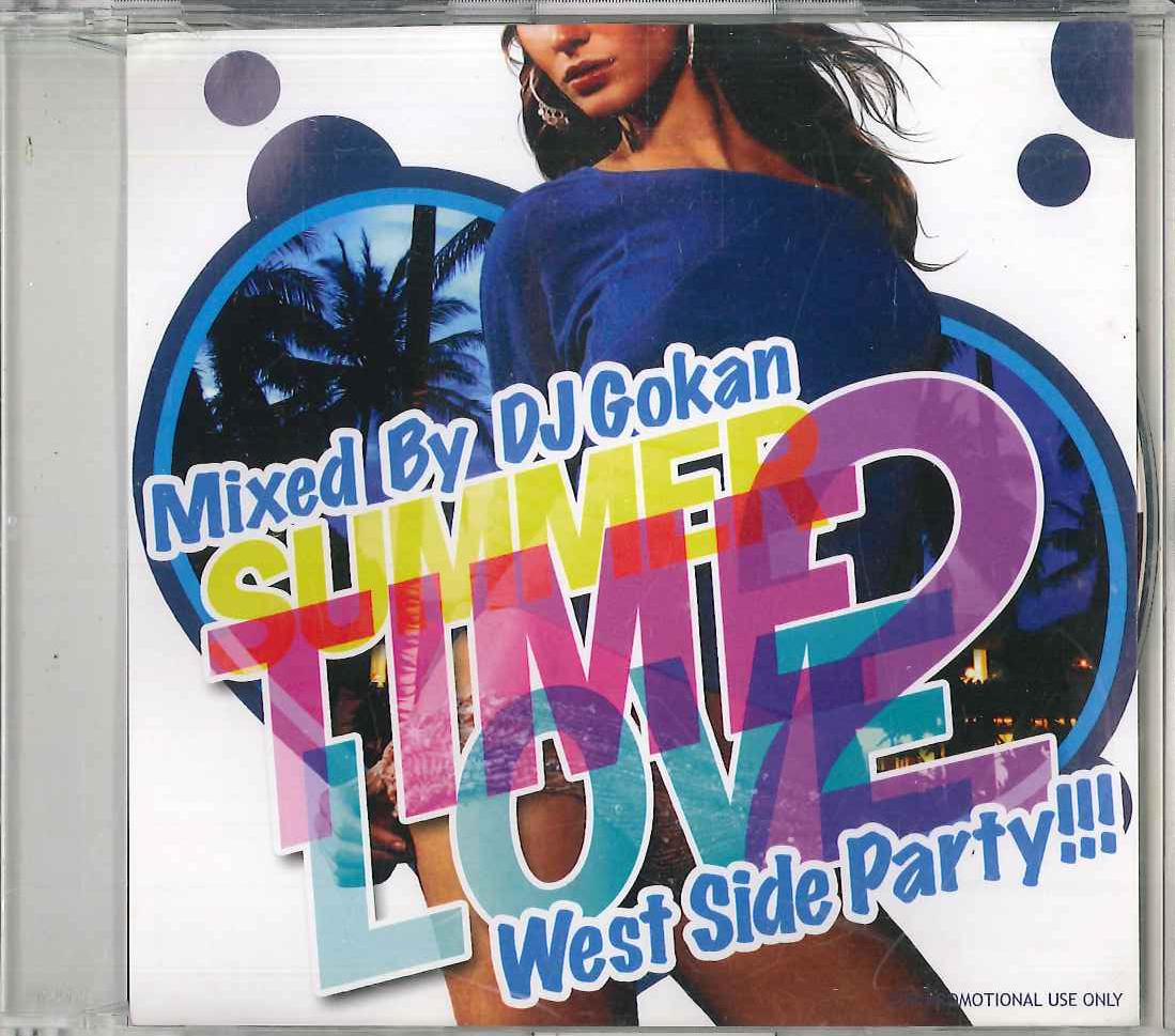 Mix CD DJ GOKAN Summer Time Love 2 West Side Party NONE 41ONE Japan Japanese Club Dance Used
Mix CD DJ GOKAN Summer Time Love 2 West Side Party NONE 41ONE Japan Japanese Club Dance Used
