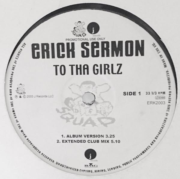 12inch Record ERICK SERMON - To Tha Girlz ERK2003 J Records 2003 US Rap & Hip-Hop/R&B Used
12inch Record ERICK SERMON - To Tha Girlz ERK2003 J Records 2003 US Rap & Hip-Hop/R&B Used