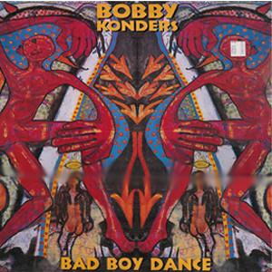 12inch Record BOBBY KONDERS - Bad Boy Dance MERX381 MERCURY 1992 UK Dance & Electronica Used
12inch Record BOBBY KONDERS - Bad Boy Dance MERX381 MERCURY 1992 UK Dance & Electronica Used