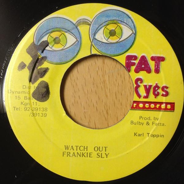 7inch Record FRANKIE SLY - Watch Out NONE Fat Eyes Record Jamaica Reggae, Ska & Dub Used
7inch Record FRANKIE SLY - Watch Out NONE Fat Eyes Record Jamaica Reggae, Ska & Dub Used
