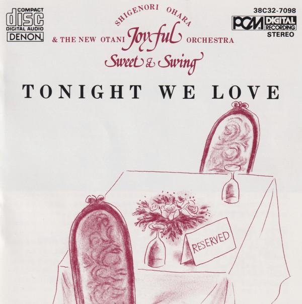 CD SHIGENORI OHARA & THE NEW OTANI JOY - Tonight We Love 38C327098 Denon 1985 Japan Jazz Used
CD SHIGENORI OHARA & THE NEW OTANI JOY - Tonight We Love 38C327098 Denon 1985 Japan Jazz Used