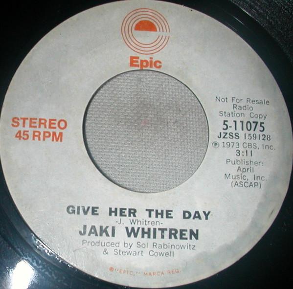 7inch Record JAKI WHITREN Give Her The Day 511075 Epic 1973 US Rock Used
7inch Record JAKI WHITREN Give Her The Day 511075 Epic 1973 US Rock Used
