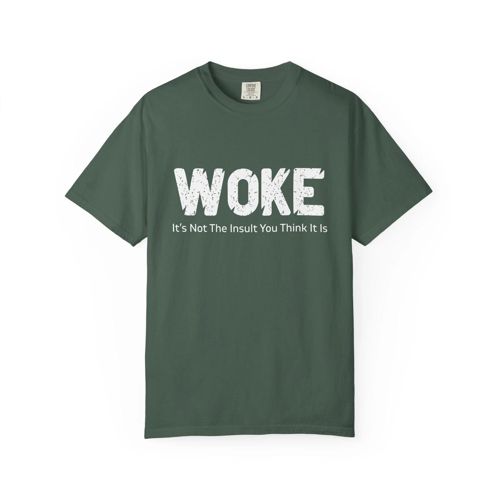 WOKE T shirt It s Not The Insult You Think It Is Woke Tee Shirt ProtesT shirt 4XL
WOKE T shirt It s Not The Insult You Think It Is Woke Tee Shirt ProtesT shirt 4XL