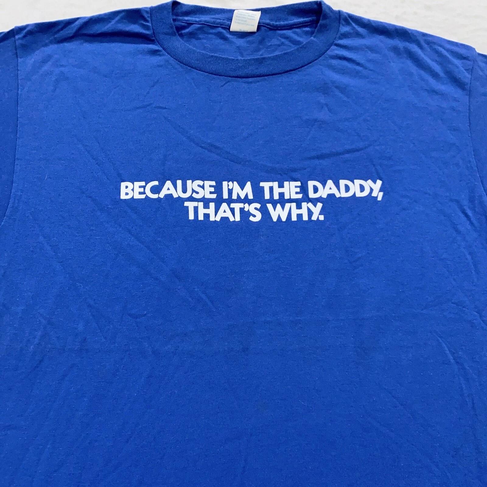 vintage 80s BECAUSE I’M THE DADDY THAT’S WHY T-Shirt MEDIUM/LARGE joke dad thin S
vintage 80s BECAUSE I’M THE DADDY THAT’S WHY T-Shirt MEDIUM/LARGE joke dad thin S