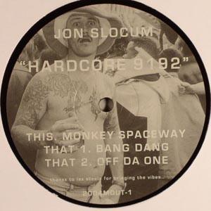12inch Record JON SLOCUM - Hardcore 9192 2004MOUT1 Mout 2004 Netherland Dance & Electronica Used
12inch Record JON SLOCUM - Hardcore 9192 2004MOUT1 Mout 2004 Netherland Dance & Electronica Used
