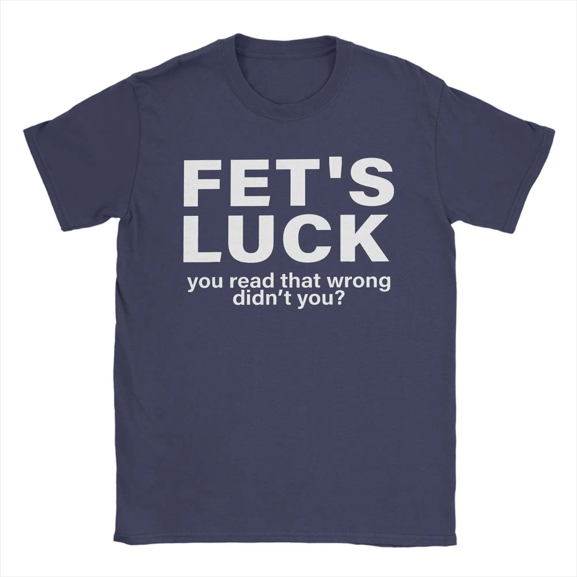 Y2k Tops Humorous Fets Luck You Read That Wrong TShirt Men O Neck Cotton Print T Shirts Casual Loose Original Tops Unisex 4XL
Y2k Tops Humorous Fets Luck You Read That Wrong TShirt Men O Neck Cotton Print T Shirts Casual Loose Original Tops Unisex 4XL