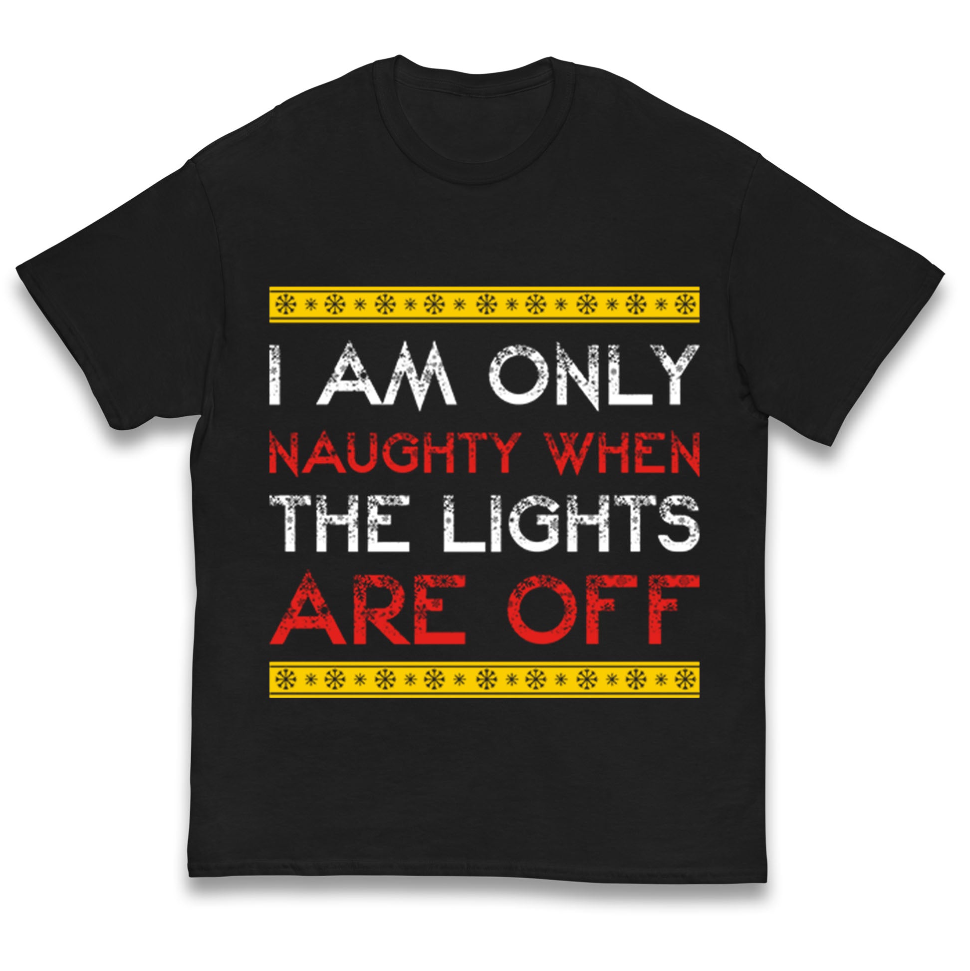I Am Only Naughty When The Lights Are Off Christmas Kids T Shirt 140
I Am Only Naughty When The Lights Are Off Christmas Kids T Shirt 140