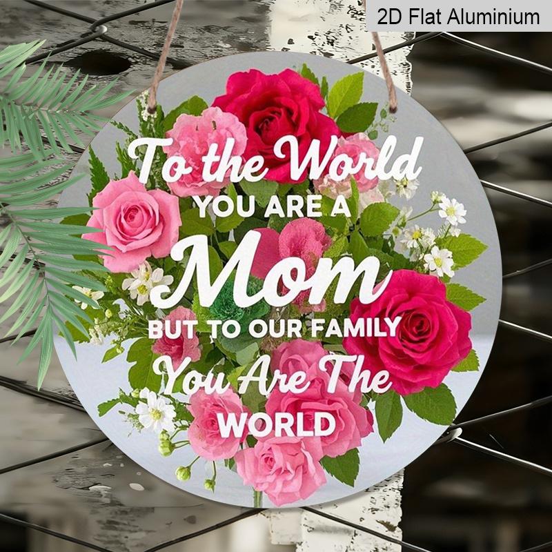 2D Flat, Rustic Rose to the World, You re a Mother; But to Our Family, You re the World Round Metal Sign, Vintage Aluminum Metal Sign, for Home 7.87*7.87inch
2D Flat, Rustic Rose to the World, You re a Mother; But to Our Family, You re the World Round Metal Sign, Vintage Aluminum Metal Sign, for Home 7.87*7.87inch