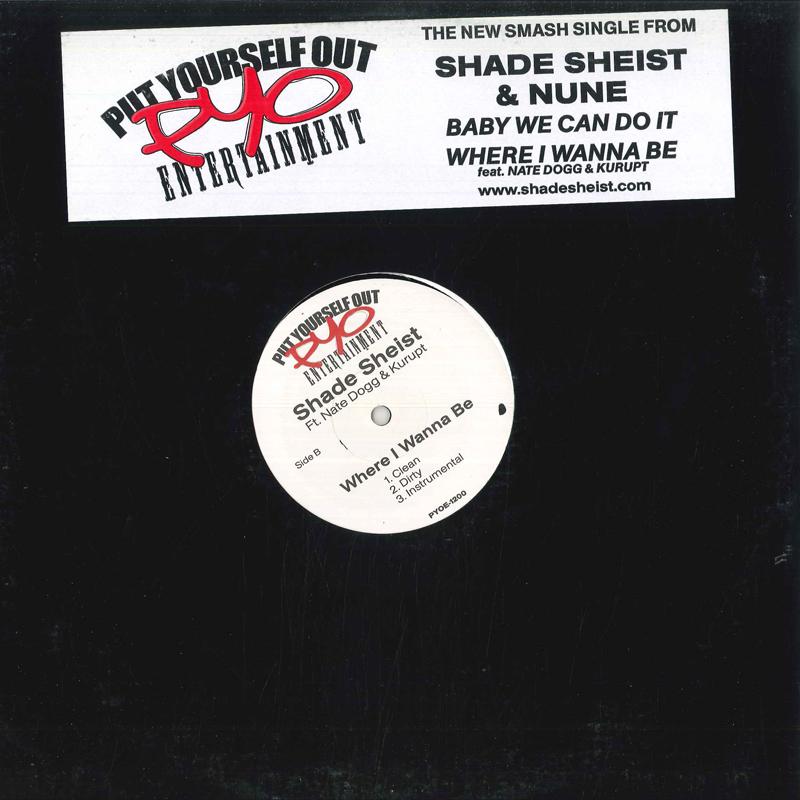 12inch Record SHADE SHEIST Baby We Can Do It Where I Wanna B PYOE1200 PYO ENTERTAINM US Rap HipHopRB Used
12inch Record SHADE SHEIST Baby We Can Do It Where I Wanna B PYOE1200 PYO ENTERTAINM US Rap HipHopRB Used
