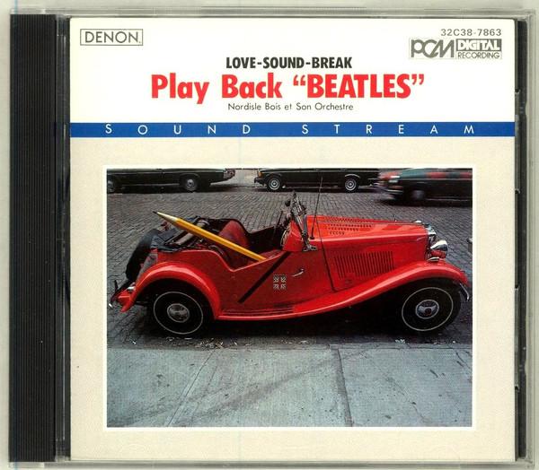 CD NORDISLE BOIS ORCHESTRA - Play Back Beatles 32C387863 Denon 1986 Япония Нью Эйдж и Легкая Музыка Б/У
CD NORDISLE BOIS ORCHESTRA - Play Back Beatles 32C387863 Denon 1986 Япония Нью Эйдж и Легкая Музыка Б/У