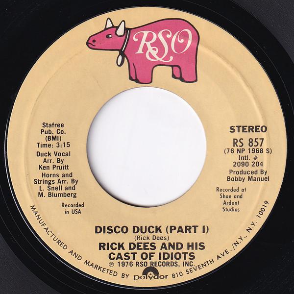 7inch Record RICK DEES & HIS CAST OF IDIOTS - Disco Duck RS857 RSO 1976 US Soul/Funk Used
7inch Record RICK DEES & HIS CAST OF IDIOTS - Disco Duck RS857 RSO 1976 US Soul/Funk Used