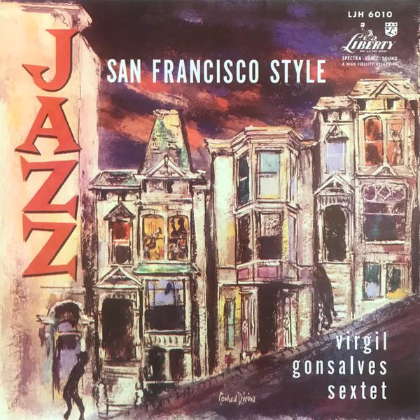 LP Record VIRGIL GONSALVES SEXTET Jazz San Francisco Style LJH6010 LIBERTY 1956 US Jazz Used
LP Record VIRGIL GONSALVES SEXTET Jazz San Francisco Style LJH6010 LIBERTY 1956 US Jazz Used