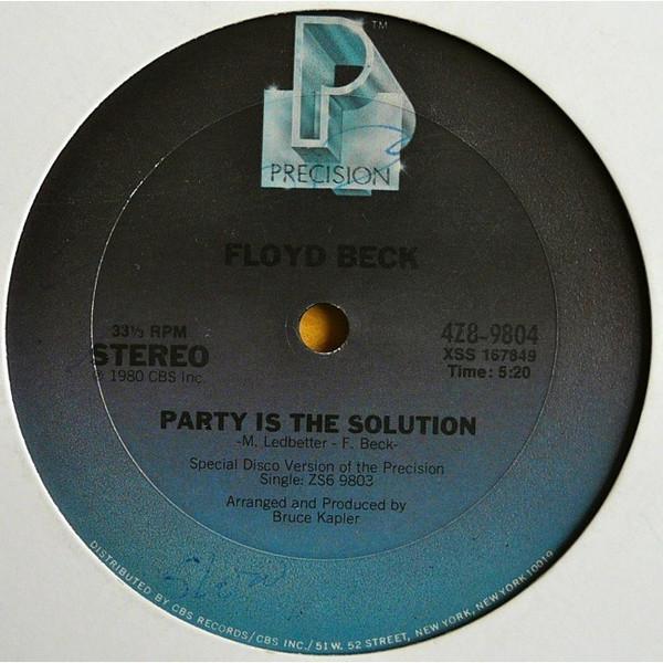 12inch Record FLOYD BECK - Party Is The Solution 4Z89804 Precision 1980 US Soul/Funk Used
12inch Record FLOYD BECK - Party Is The Solution 4Z89804 Precision 1980 US Soul/Funk Used